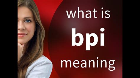 bpi meaning medical